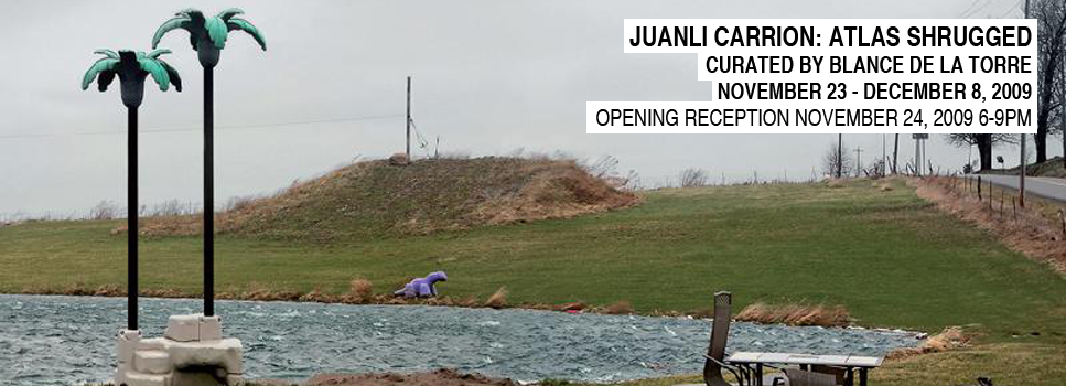 Juanli Carrión: Atlas Shrugged, 2009